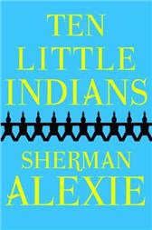 Ten Little Indians by Alexie, Sherman