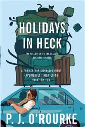 Holidays in Heck by O'Rourke, P. J.