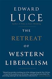 Retreat of Western Liberalism by Luce, Edward