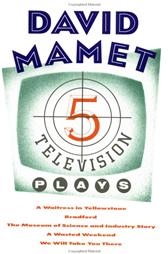 Five Television Screenplays by Mamet, David