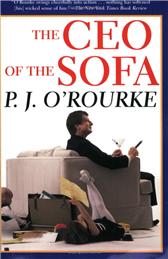 CEO of the Sofa by O'Rourke, P. J.