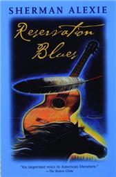 Reservation Blues by Alexie, Sherman