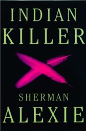 Indian Killer by Alexie, Sherman