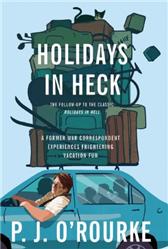 Holidays in Heck by O'Rourke, P. J.