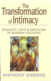 Transformation of Intimacy by Giddens, Anthony