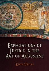 Expectations of Justice in the Age of Augustine by Uhalde, Kevin