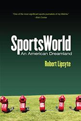 SportsWorld by Lipsyte, Robert