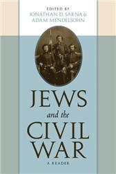 Jews and the Civil War by Sarna, Jonathan D. ; Mendelsohn, Adam D.
