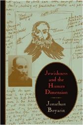 Jewishness and the Human Dimension by Boyarin, Jonathan