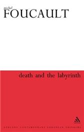 Death and the Labyrinth by Foucault, Michel