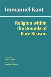 Religion Within the Bounds of Bare Reason by Kant, Immanuel & Werner S. Pluhar, trans.