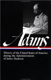 History of the United States of America During the Administrations of James Madison by Adams, Henry Brooks