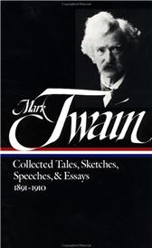 Collected Tales, Sketches, Speeches and Essays by Twain, Mark