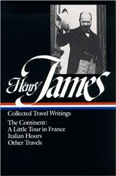 Collected Travel Writings by James, Henry