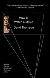 How to Watch a Movie by Thomson, David