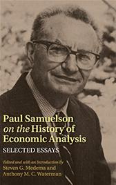 Paul Samuelson on the History of Economic Analysis by Medema, Steven G. & Anthony M. C. Waterman, eds.