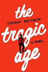 Tragic Age by Metcalfe, Stephen