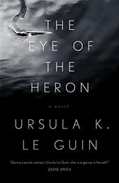 Eye of the Heron by Ursula K. Le Guin