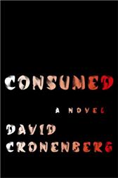 Consumed by Cronenberg, David