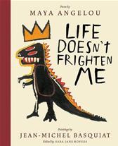 Life Doesn't Frighten Me by Angelou, Maya, et al.