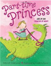 Part-Time Princess by Underwood, Deborah