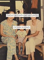 Night Sky with Exit Wounds by Vuong, Ocean