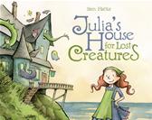 Julia's House for Lost Creatures by Hatke, Ben