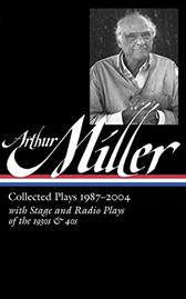 Collected Plays, 1987-2004 by Miller, Arthur