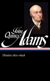 Diaries 1821-1848 by Adams, John Quincy