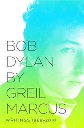 Bob Dylan by Greil Marcus by Marcus, Greil