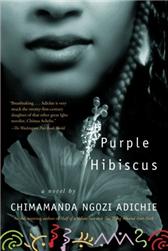 Purple Hibiscus by Adichie, Chimamanda Ngozi