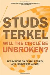 Will the Circle Be Unbroken? by Terkel, Studs