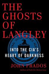 Ghosts of Langley by Prados, John