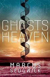 Ghosts of Heaven by Sedgwick, Marcus