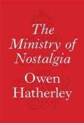 Ministry of Nostalgia by Hatherley, Owen