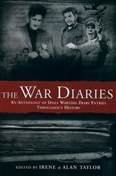 War Diaries by Taylor, Irene & Alan Taylor, eds.